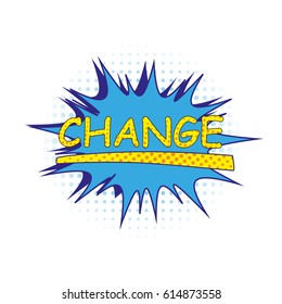 Comic sound effects in pop art vector style.Sound bubble speech with word change and cartoon expression illustration with halftone dot.