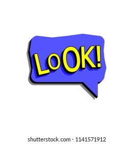 Comic speech bubble with expression text look. Vector bright dynamic cartoon illustration in retro pop art style isolated