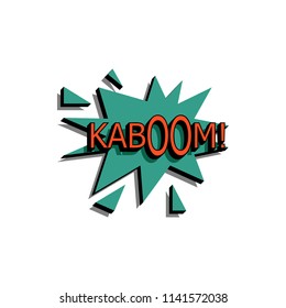 Comic speech bubble with expression text kaboom. Vector bright dynamic cartoon illustration in retro pop art style isolated