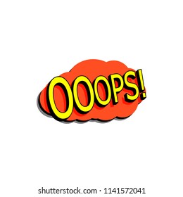 Comic speech bubble with expression text ooops. Vector bright dynamic cartoon illustration in retro pop art style isolated
