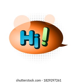 Comic speech bubble with expression text Hi!