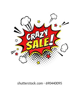 Comic speech bubble with expression text Crazy Sale!, stars and clouds. Vector bright dynamic cartoon illustration in retro pop art style isolated on white background.