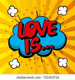 Comic Speech Bubble. Love cartoon explosion. Falling in love. Vector illustration. LOVE IS...