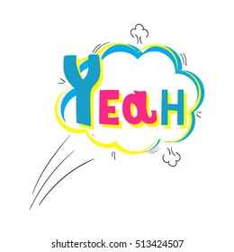 Comic speech bubble. Pop art comic sticker. Yeah.