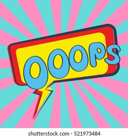 Comic speech bubble. Pop art comic sticker. Ooops.