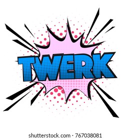 Comic speech bubble quote with emotional text twerk. Vector bright dynamic dancing cartoon illustration isolated on white background. Booty dance pop art sign