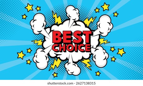 Comic speech bubble with text Best Choice!, colorful halftone vintage pop art background design