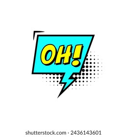 Comic speech bubble with text Oh isolated on white background. Cartoon style. Vector flat illustration.