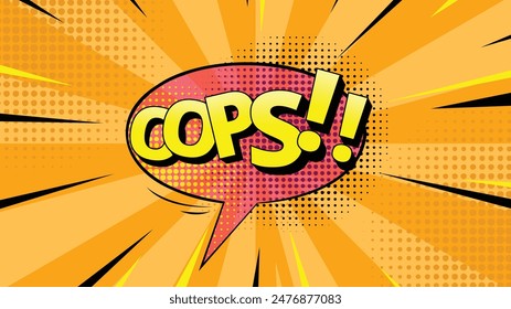 Comic speech bubble with text Oops!, vintage pop art halftone background
