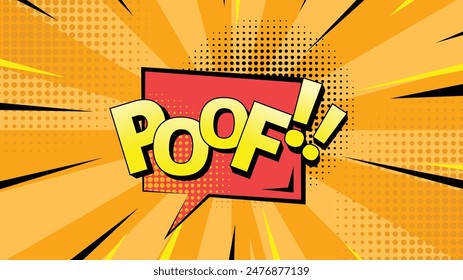 Comic speech bubble with text Poof!, colorful retro halftone pop art background style