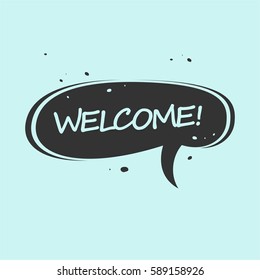 Comic speech bubble, vector cartoon on a color background. Welcome!