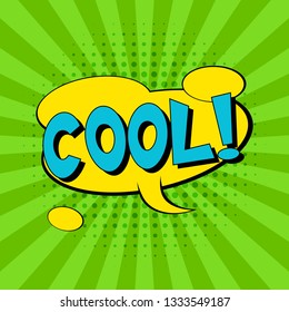 Comic speech bubbles. Pop art vector label illustration. Vintage comics book poster on green background. Colored funny font. COOL!