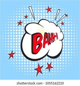 Comic speech bubbles set with  emotions and text BAHH-H! Vector bright dynamic cartoon illustrations isolated on blue background with the stars