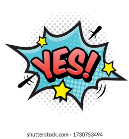 Comic speech bubbles text Yes!. Vector bright dynamic cartoon illustrations isolated on white background.