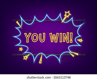 Comic speech bubbles with text You win. Neon icon. Symbol, sticker tag, special offer label, advertising badge. Vector stock illustration
