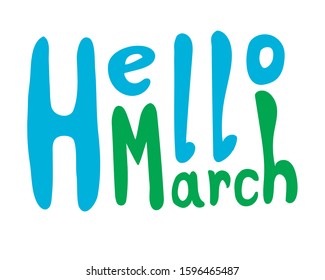 A comic stock lettering with the text Hello March isolated on a white background for printing. A vector green spring text or font for print