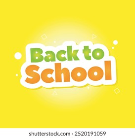 Comic style back to school effect text with a gradient yellow background