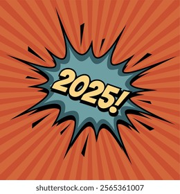 Comic style greeting card or banner with 2025 number in bold text inside speech bubble