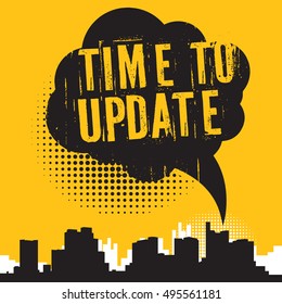 Comic style speech bubble, business concept with text Time to Update, vector illustration