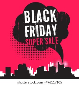 Comic style speech bubble, business concept with text Black Friday, Super Sale, vector illustration