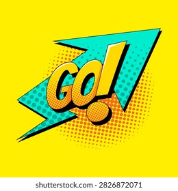 comic style text that says Go with an arrow pointing the way