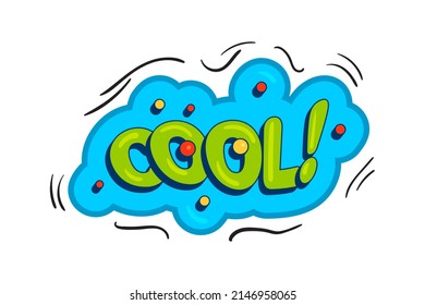 Comic style vector cool sticker. Bubble label, speech sticker with word for comics book. Humor pop balloon illustration.