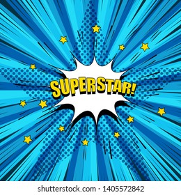 Comic Superstar Bright Concept With White Speech Bubble Yellow Stars Sound Halftone Radial Rays Humor Effects On Blue Background. Vector Illustration