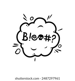 Comic swear speech bubble, hate angry talk, aggressive expletive curse. Isolated vector monochrome dialogue cloud, explode with bold, expressive typography, adding a raw edge to amplifying emotion