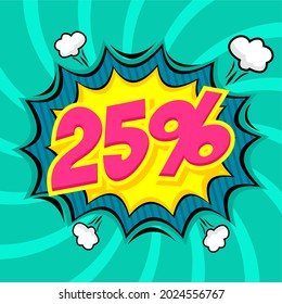 Comic Text 25 Percent Sale Discount. Colored Speech Bubble On Burst Background.comic Book Explosion. Promo Sale  Twenty Five Percent Poster