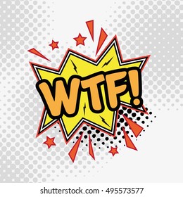 Comic Text, Pop Art style.WTF.