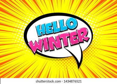 Comic text speech bubble pop art style. White cloud talk speech bubble. Isolated white speech bubble talk silhouette with text hello winter. Text comics design elements web sms message chat.