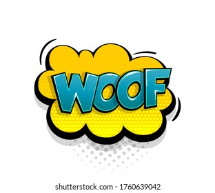 Comic text Woof on speech bubble cartoon pop art style. Colorful halftone speak bubble cloud background. Retro humor chat tag template. Comic text icon sticker.