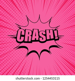 Comic trendy monotone concept with Crash wording speech bubble rays and halftone effects in pink color. Vector illustration