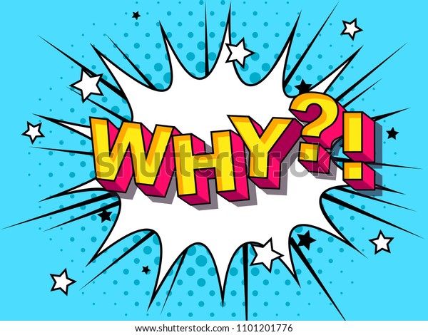 Why? Comic Vector cartoon illustration\
explosions. Comics Boom! Symbol, sticker tag, special offer label,\
advertising badge. Sign banner. Comics speech bubble bang. Clouds\
for explosions. Emotions