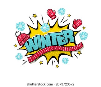 Comic Winter Logo. Pop art explosion with snowflakes, knitted hat, mittens and scarf in cartoon style. Seasonal Vector illustration for sticker, badge, poster, banner or calendar.
