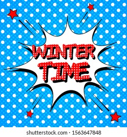 Comic Winter Time wording concept with white dotted falling snowflakes speech bubble and stars on blue halftone background. Vector illustration