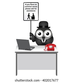Comical common sense sign with bird helper sat at his desk
