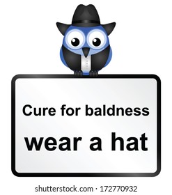 Comical cure for male baldness sign isolated on white background 