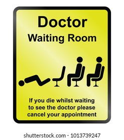 Comical doctors waiting room public information sign isolated on yellow background
