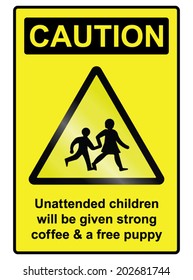 Comical unattended children hazard warning information sign isolated on white background