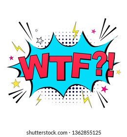 Comics book balloon.Wtf lettering.  Bubble icon speech phrase. Cartoon font label tag expression. Vector bright dynamic cartoon illustration in retro pop art style Vector illustration 