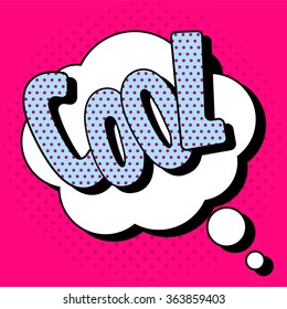Comics Bubble with Expression Cool in Vintage Style. Vector illustration