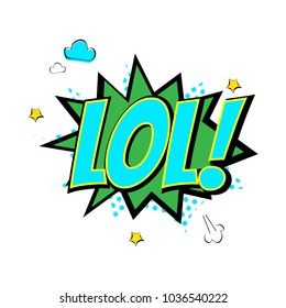 Comics bubble icon speech phrase LOL for greeting cards, print, apparel design, isolated on white background.