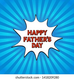 Comics lettering  Best Dad Ever on bright blue background. Retro Father’s day greeting card in Pop Art style. Easy to edit vector template for banner, typography poster, flyer, postcard, invitation.