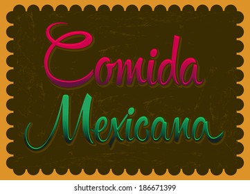 Comida Mexicana - mexican food spanish text - Vintage Mexican Food Poster. Vector illustration.