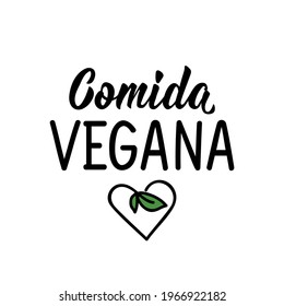 Comida vegana. Brazilian Lettering. Translation from Portuguese - Vegan Food. Modern vector brush calligraphy. Ink illustration