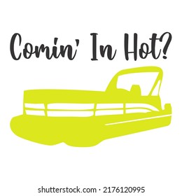 comin' in hotis a vector design for printing on various surfaces like t shirt, mug etc. 

