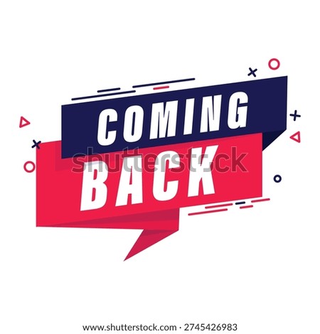 Coming Back flat design label restock badge for store re-openings and returning product stickers.