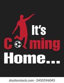 It's Coming Home Football Typography vector illustration design for t shirt, England Football Slogan design for Sports Lover, vector typography print t shirt design