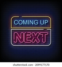 Coming Up Next Neon Signs Style Text Vector